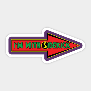 I'm With Sidekick Superheo Humor Sticker